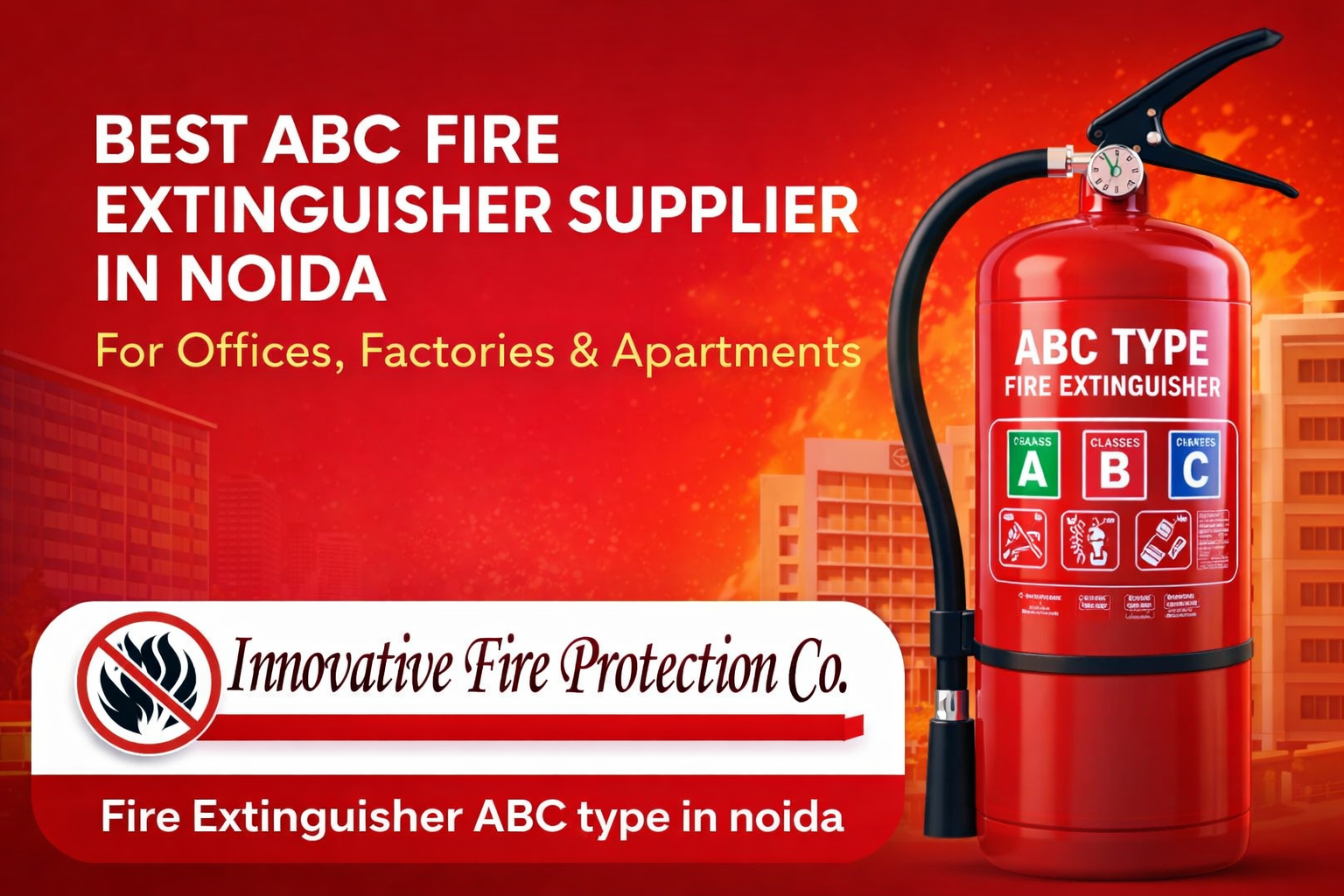 Best ABC Fire Extinguisher Supplier in Noida